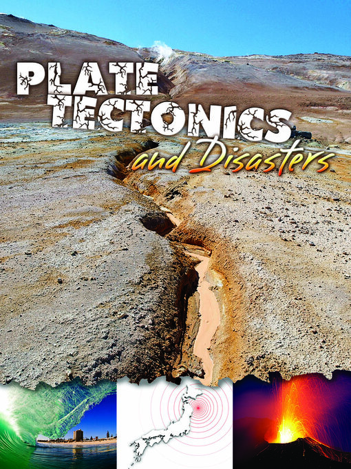 Title details for Plate Tectonics and Disasters by Tom Greve - Available